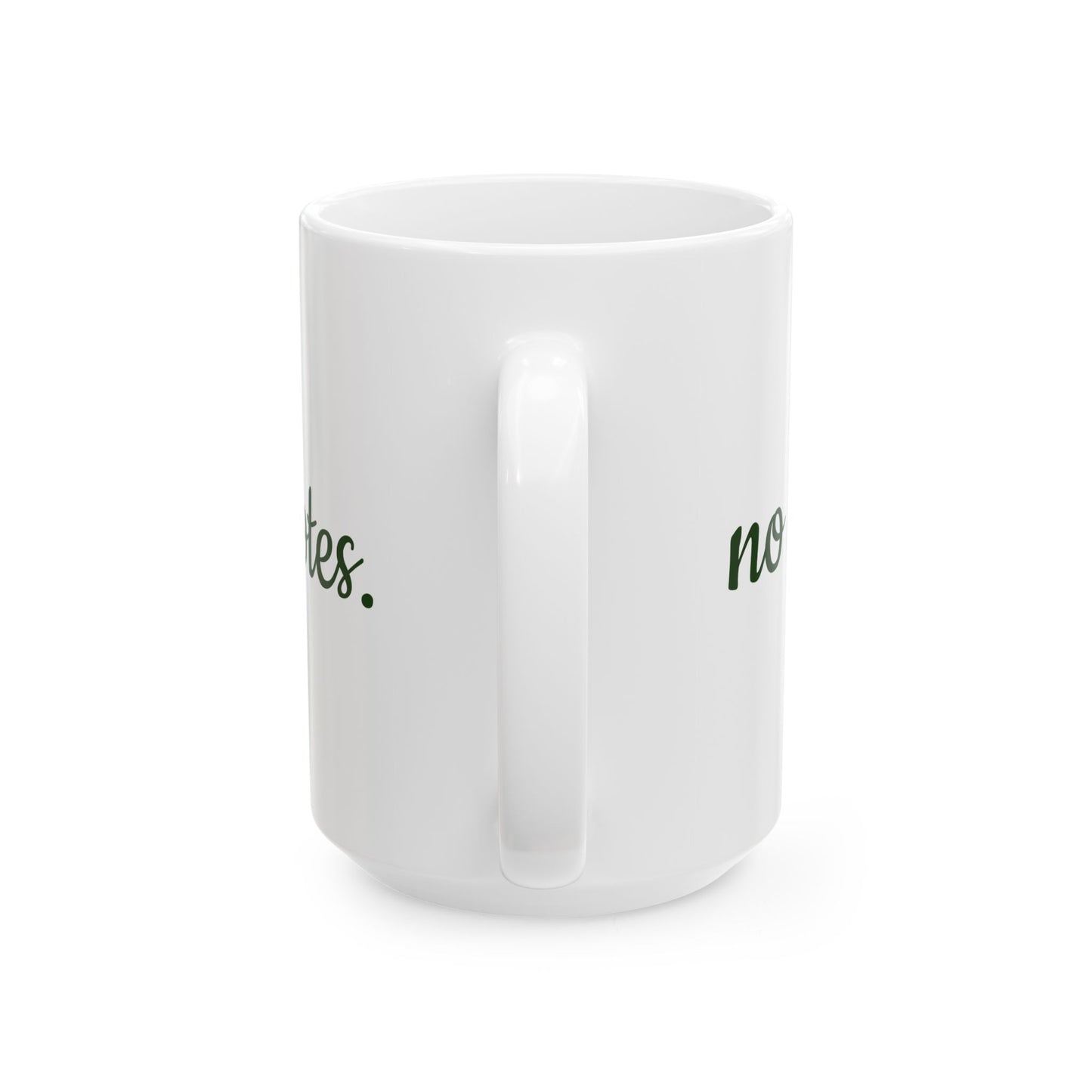 No Notes Stylish Ceramic Mug, Coffee Cup, Gift for Friends, Office Mug, Motivational Drinkware