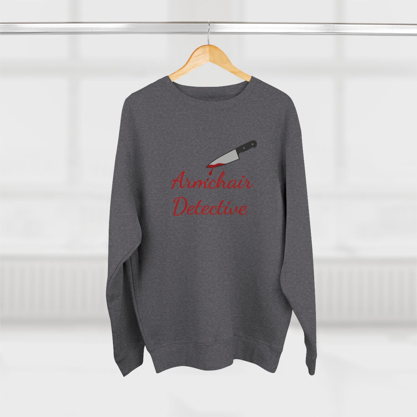 Armchair Detective Sweatshirt- Funny True Crime Crewneck, Cozy Gift for Crime Junkies and Murder Show Addicts