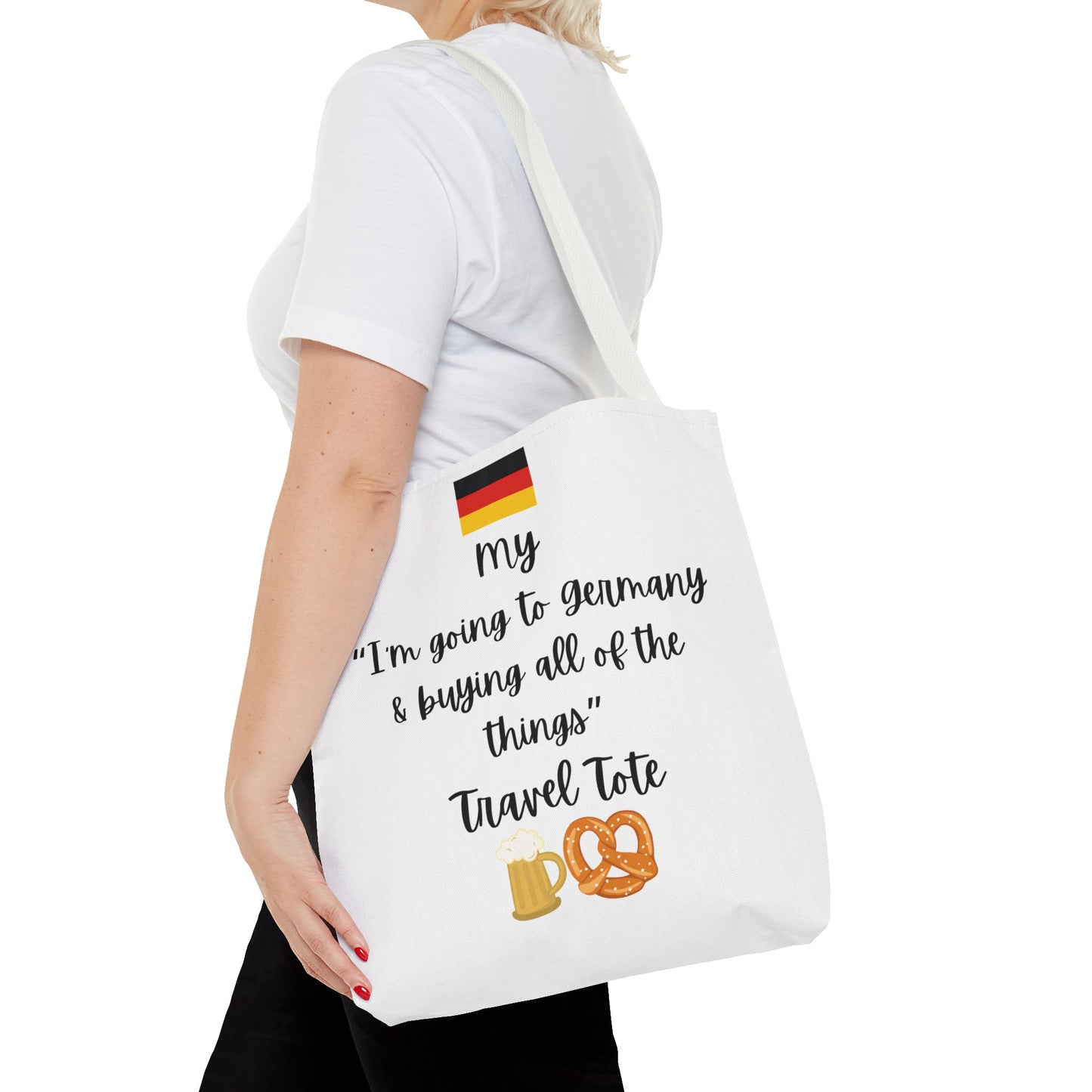 Travel Tote Bag – "My I'm Going to Germany & Buying All of The Things" – Perfect for Flight Crews, Vacation, Beach, Shopping, Gift for Travelers, Adventure