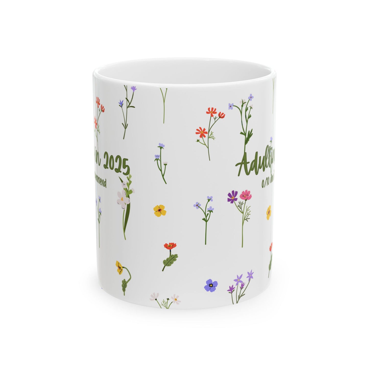 Floral Adulting Mug - Perfect Gift for Those Who Don't Want to Adult Anymore, Tea Lovers, Coffee Lovers, Birthday or Graduation, Nature-Inspired, 2025 Floral Design