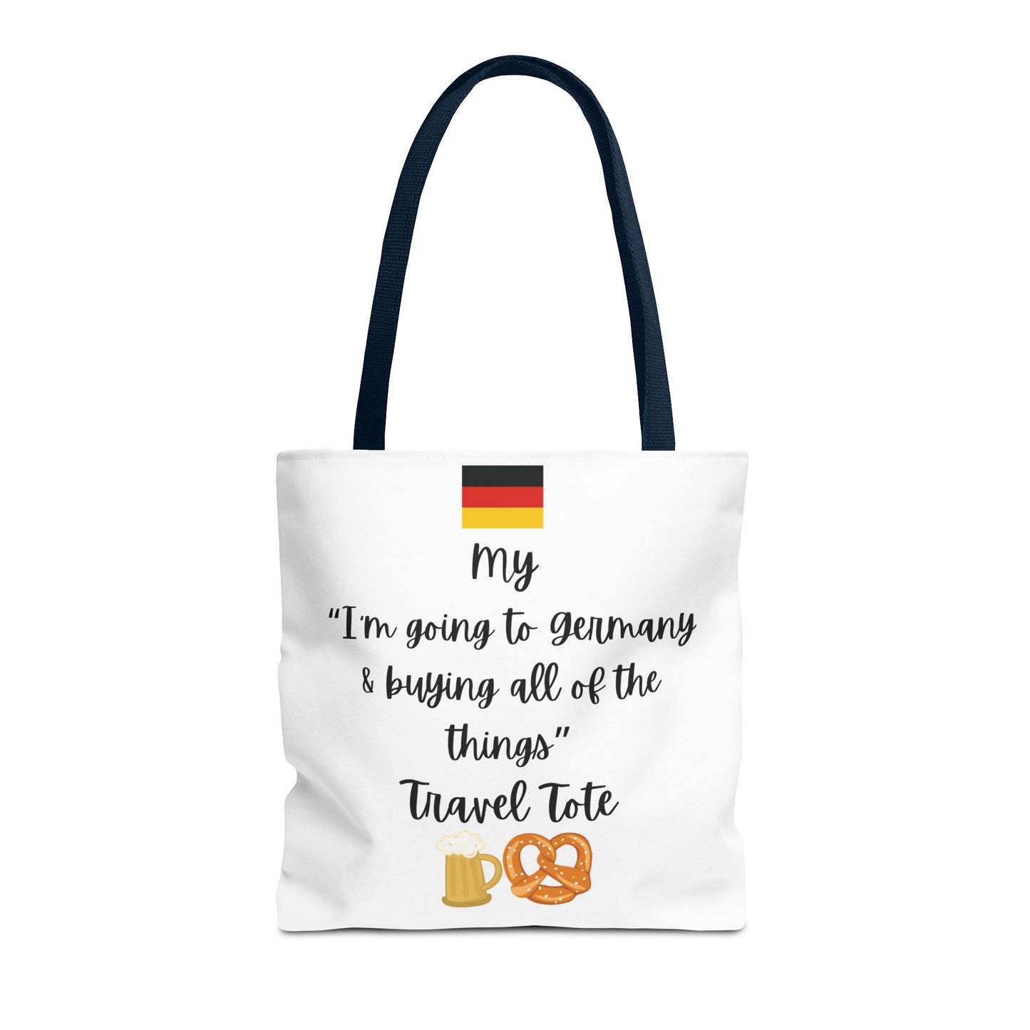 Travel Tote Bag – "My I'm Going to Germany & Buying All of The Things" – Perfect for Flight Crews, Vacation, Beach, Shopping, Gift for Travelers, Adventure