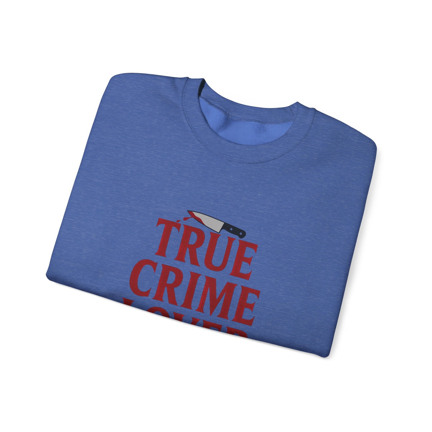 True Crime Lover Sweatshirt- Cozy Murder Show Crewneck, Funny Gift for Crime Junkies, Podcast Bingers & Sleuth Queens