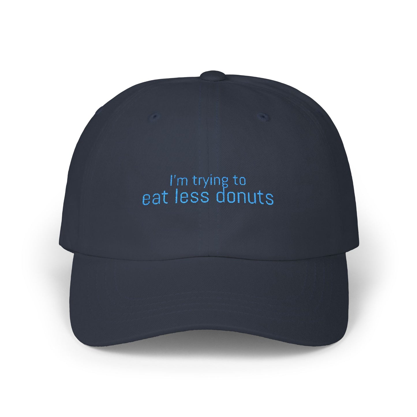 I'm Trying to Eat Less Donuts Cap- Sarcastic Embroidered Baseball Cap, Funny Foodie Gift, Relatable Snack Lover Hat