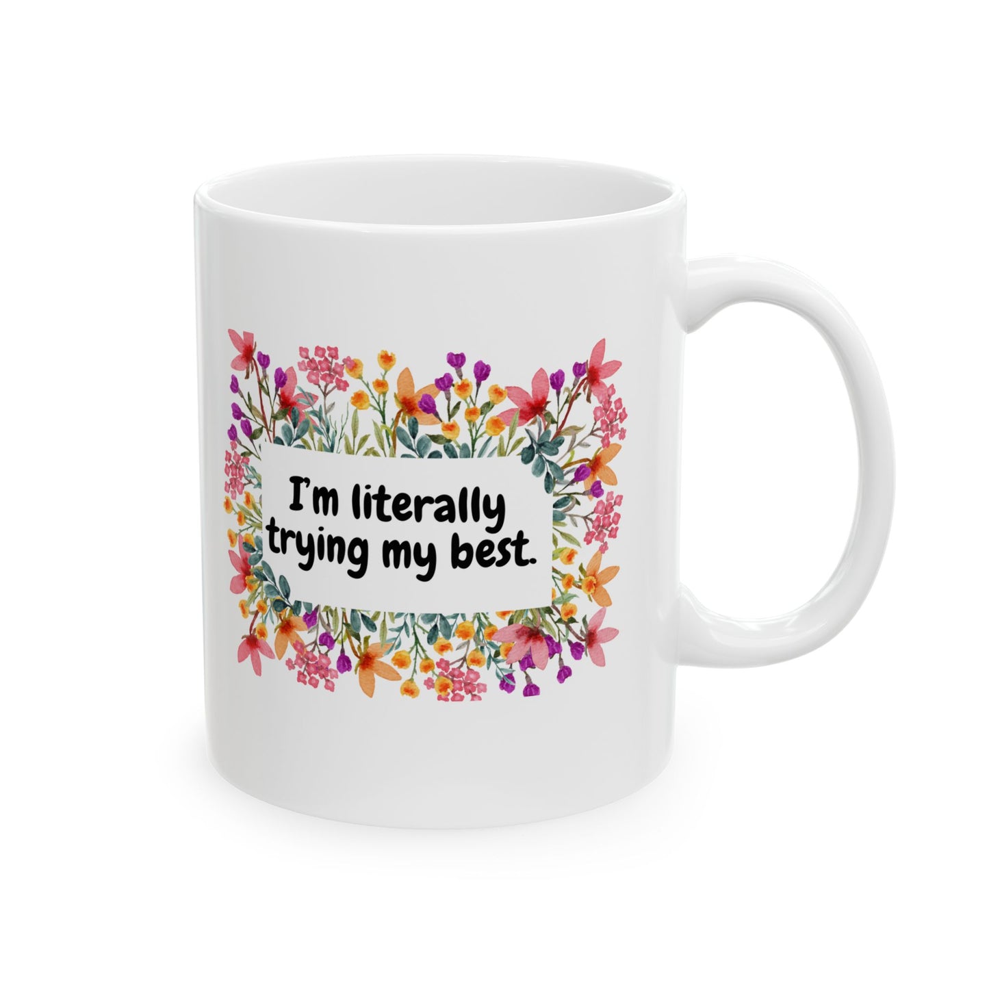 I'm Trying my Best Floral Ceramic Mug | Motivational Coffee Cup for Home, Office, Gift for Her, Birthday, Encouragement, Self-Care