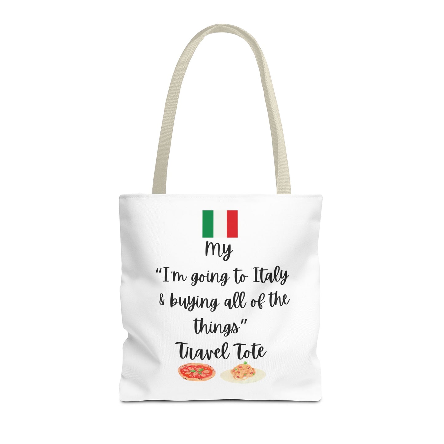 Travel Tote Bag – "My I'm Going to Italy & Buying All of The Things" – Perfect for Flight Crews, Vacation, Beach, Shopping, Gift for Travelers, Adventure