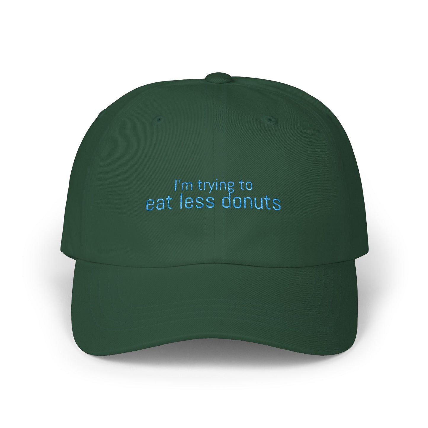 I'm Trying to Eat Less Donuts Cap- Sarcastic Embroidered Baseball Cap, Funny Foodie Gift, Relatable Snack Lover Hat