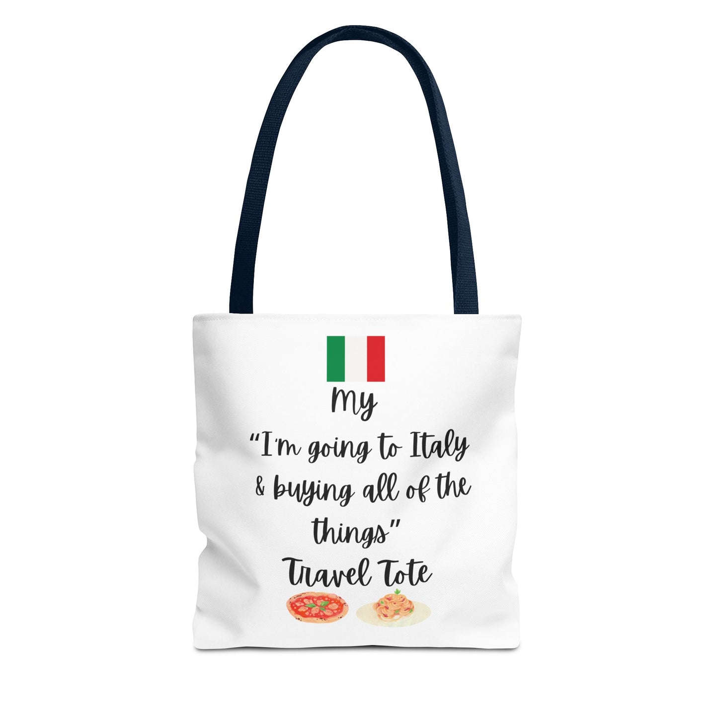 Travel Tote Bag – "My I'm Going to Italy & Buying All of The Things" – Perfect for Flight Crews, Vacation, Beach, Shopping, Gift for Travelers, Adventure