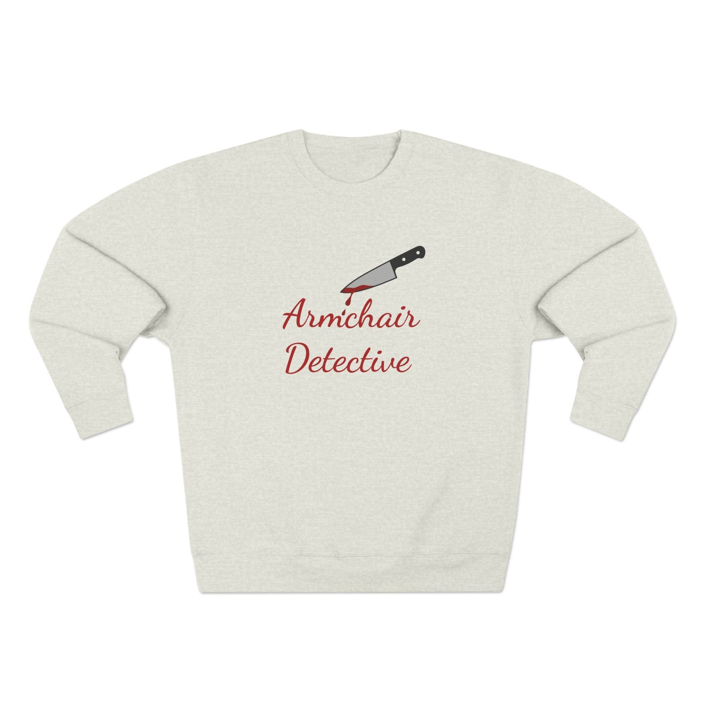 Armchair Detective Sweatshirt- Funny True Crime Crewneck, Cozy Gift for Crime Junkies and Murder Show Addicts