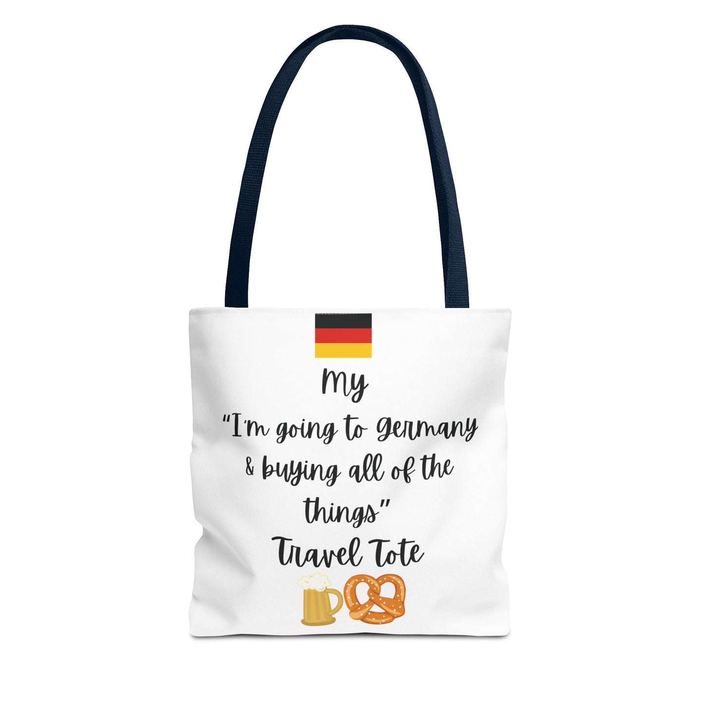 Travel Tote Bag – "My I'm Going to Germany & Buying All of The Things" – Perfect for Flight Crews, Vacation, Beach, Shopping, Gift for Travelers, Adventure
