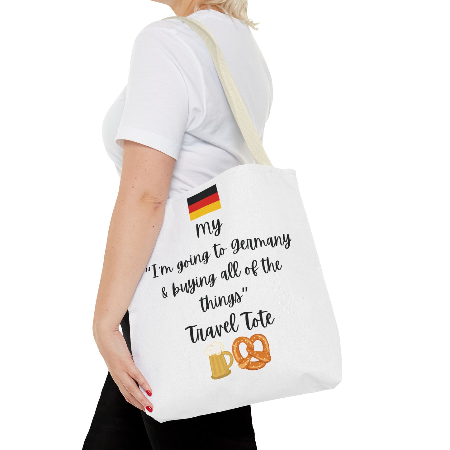 Travel Tote Bag – "My I'm Going to Germany & Buying All of The Things" – Perfect for Flight Crews, Vacation, Beach, Shopping, Gift for Travelers, Adventure
