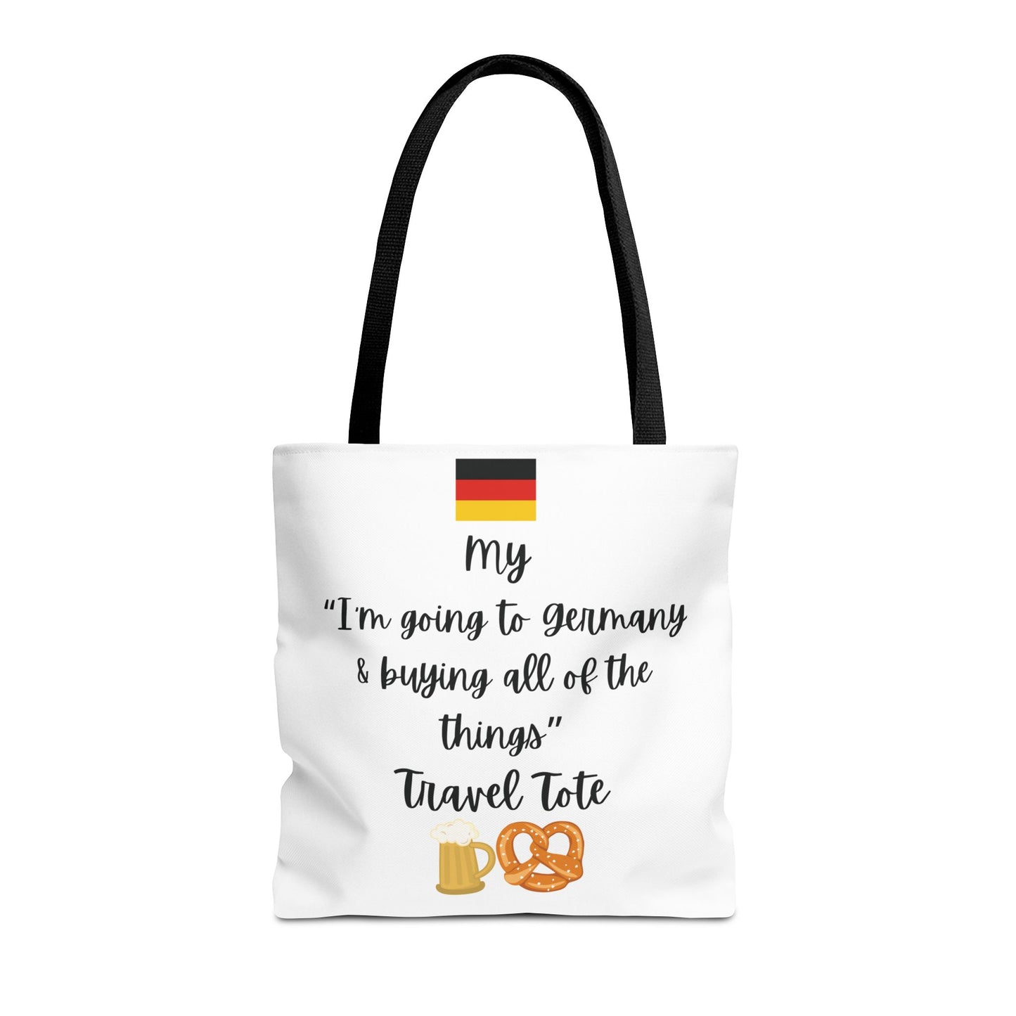 Travel Tote Bag – "My I'm Going to Germany & Buying All of The Things" – Perfect for Flight Crews, Vacation, Beach, Shopping, Gift for Travelers, Adventure