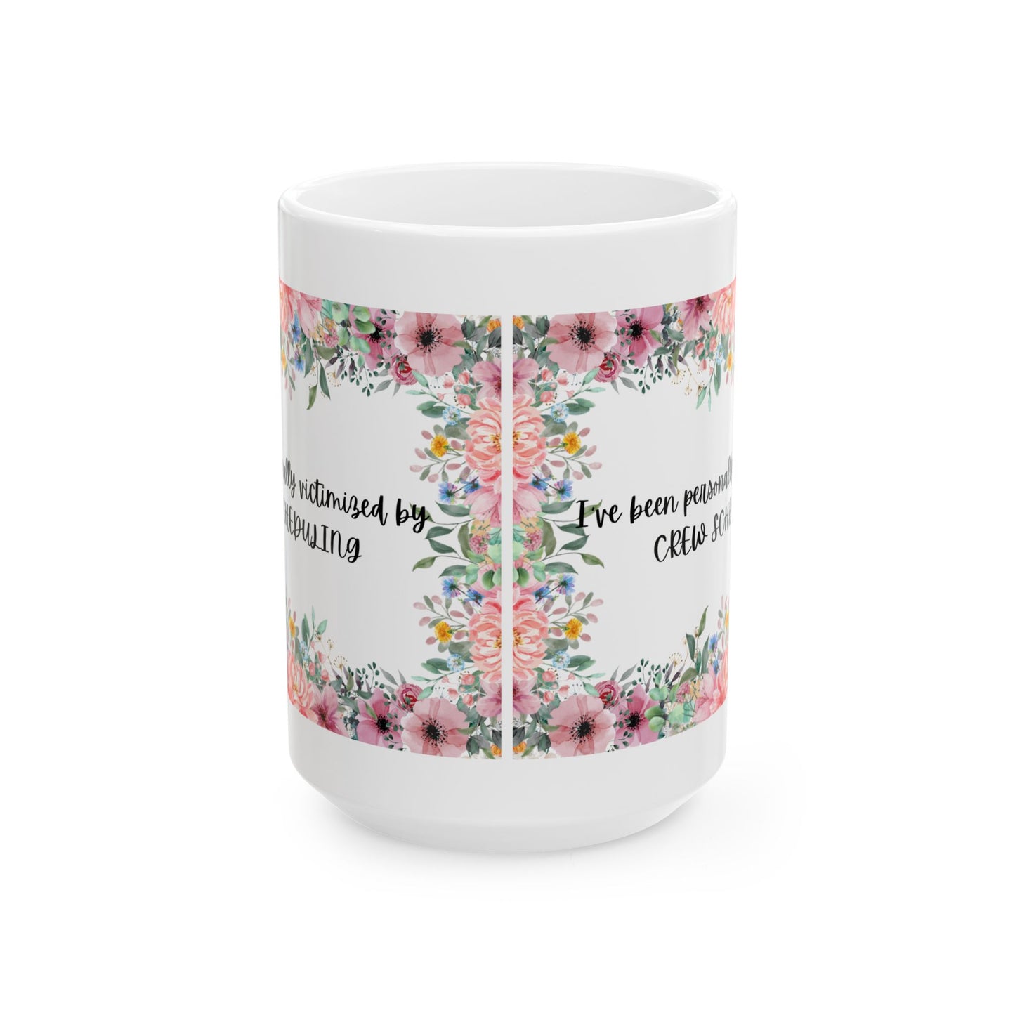 Floral "Victimized by Crew Scheduling" Mug | Perfect Gift for Friends, Family, Coffee Lovers, Birthday, or Just Because