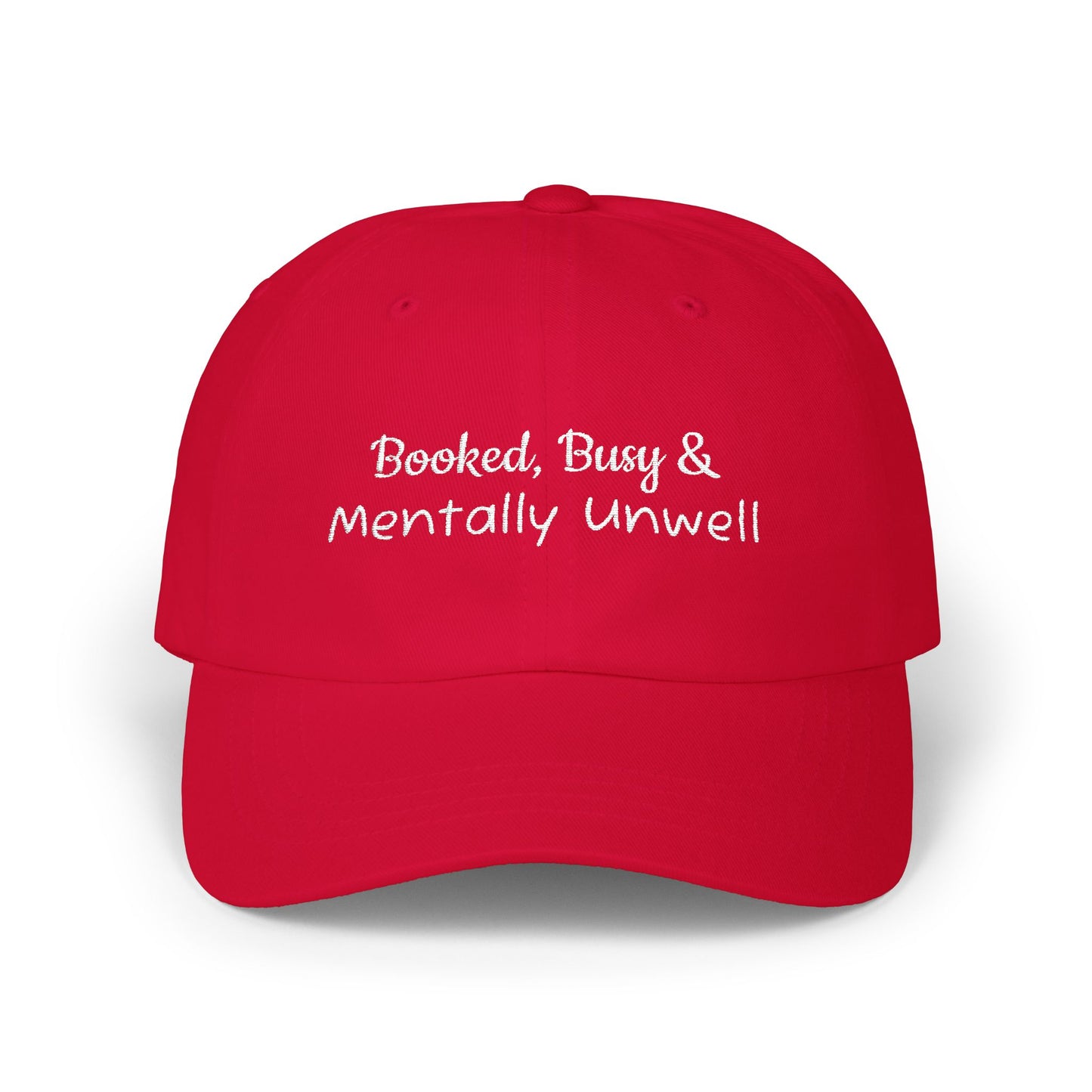 Humorous Dad Cap - "Booked, Busy & Mentally Unwell!" - Gift for Humans who are Busy & Over It, Fashionable Hat, Casual Wear, Fun Gift