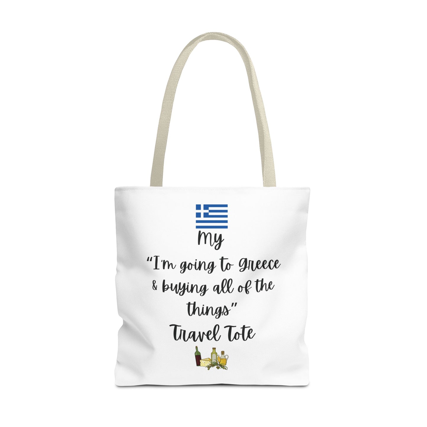 Travel Tote Bag – "My I'm Going to Greece & Buying All of The Things" – Perfect for Flight Crews, Vacation, Beach, Shopping, Gift for Travelers, Adventure