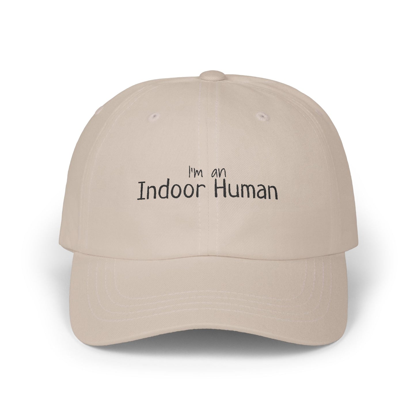 Indoor Human Classic Cap | Funny Hat for Homebodies | Gift for People Who Don't Like Leaving the House | Casual Cap | Outdoor (or Indoor) Adventures | Everyday Wear