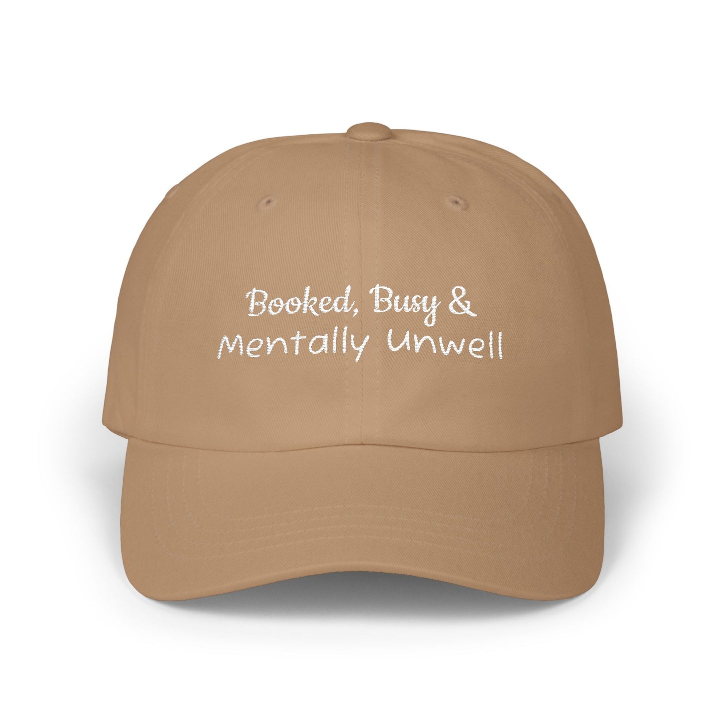 Humorous Dad Cap - "Booked, Busy & Mentally Unwell!" - Gift for Humans who are Busy & Over It, Fashionable Hat, Casual Wear, Fun Gift