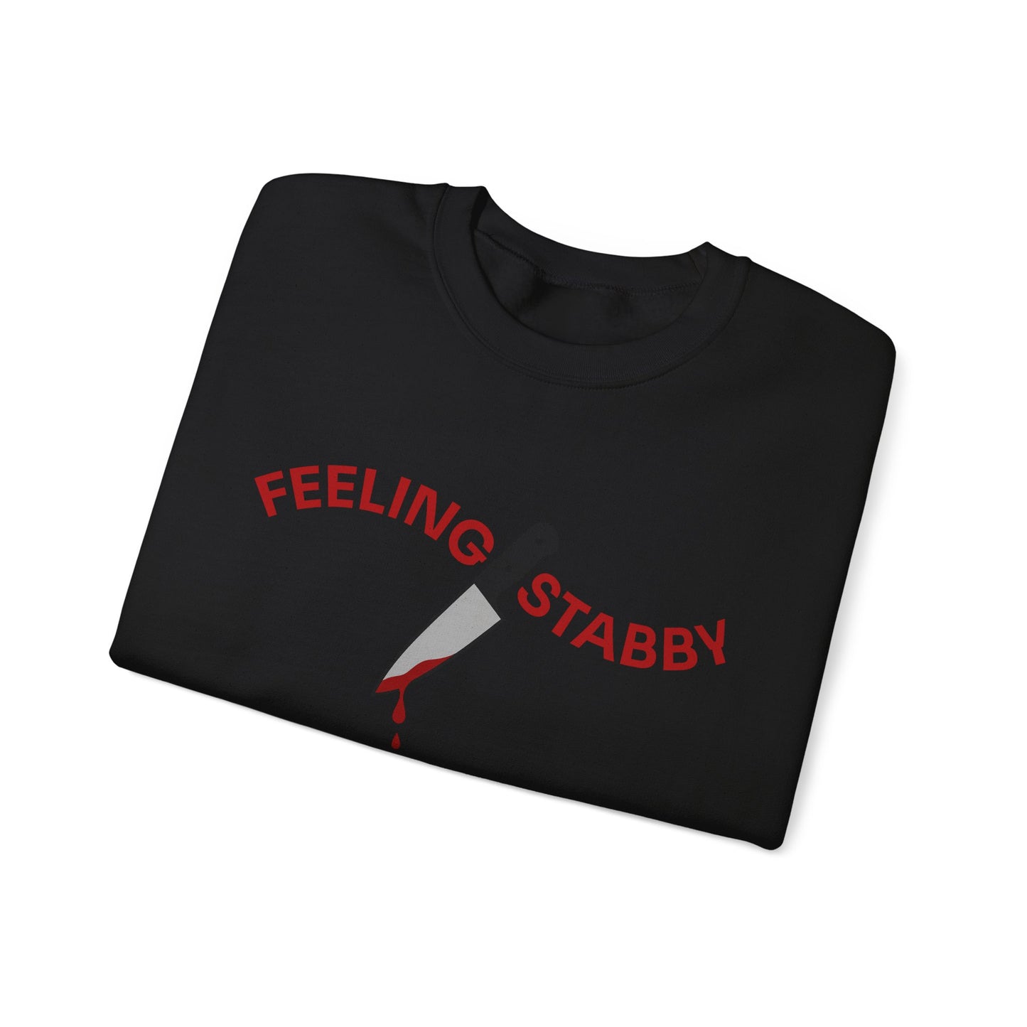 Feeling Stabby Crewneck Sweatshirt-Funny Murder Podcast Gift, Forensics Obsession Cover, Crime Junkie Aesthetic Sweatshirt