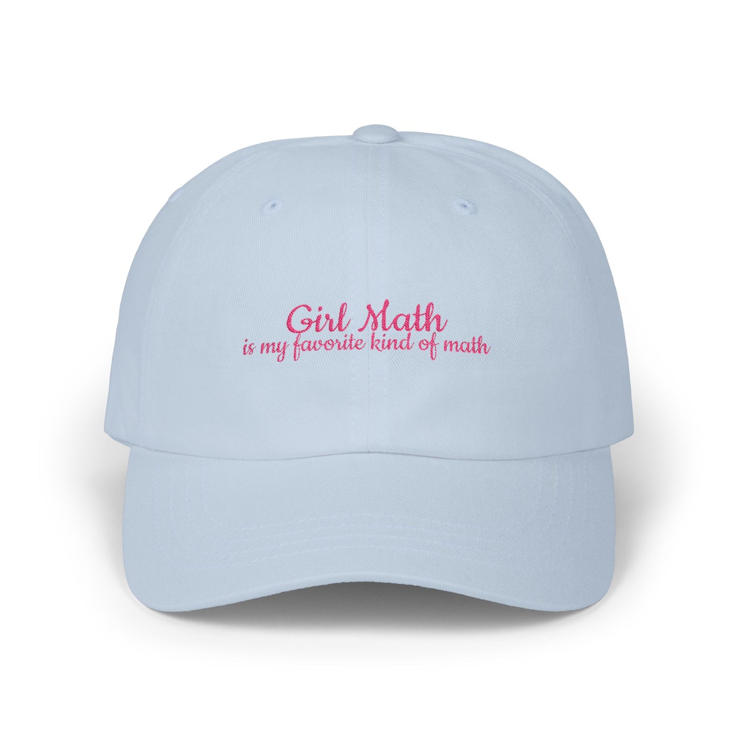 Girl Math Cap- Perfect Gift for your Friend that Loves using Girl Math to Justify Every Purchase. Great for Birthdays or Just Because.