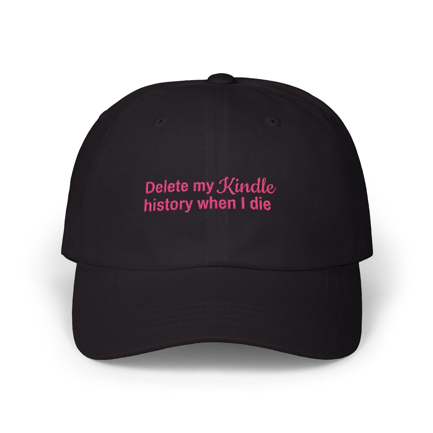 Delete My Kindle History Cap, Funny Hat, Gift for Book Lovers, Unique Gift, Casual Attire Accessory