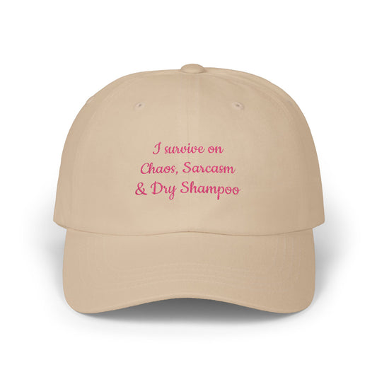 I Survive on Chaos, Sarcasm & Dry Shampoos, Gift for Lovers of Dry Shampoo & Sarcasm, Casual Hat for Humans, Humor Cap, Everyday Wear Hat