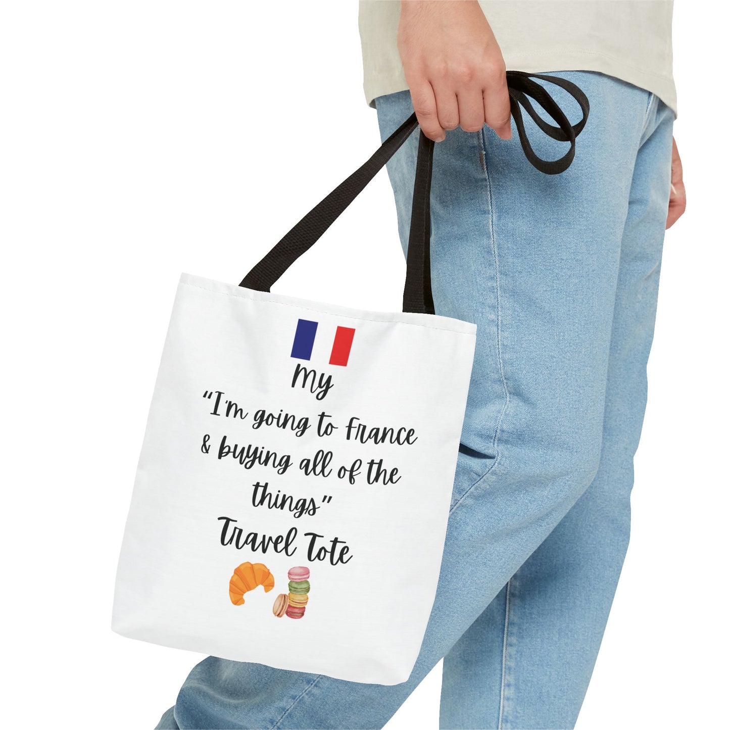 Travel Tote Bag – "My I'm Going to France & Buying All of The Things" – Perfect for Flight Crews, Vacation, Beach, Shopping, Gift for Travelers, Adventure