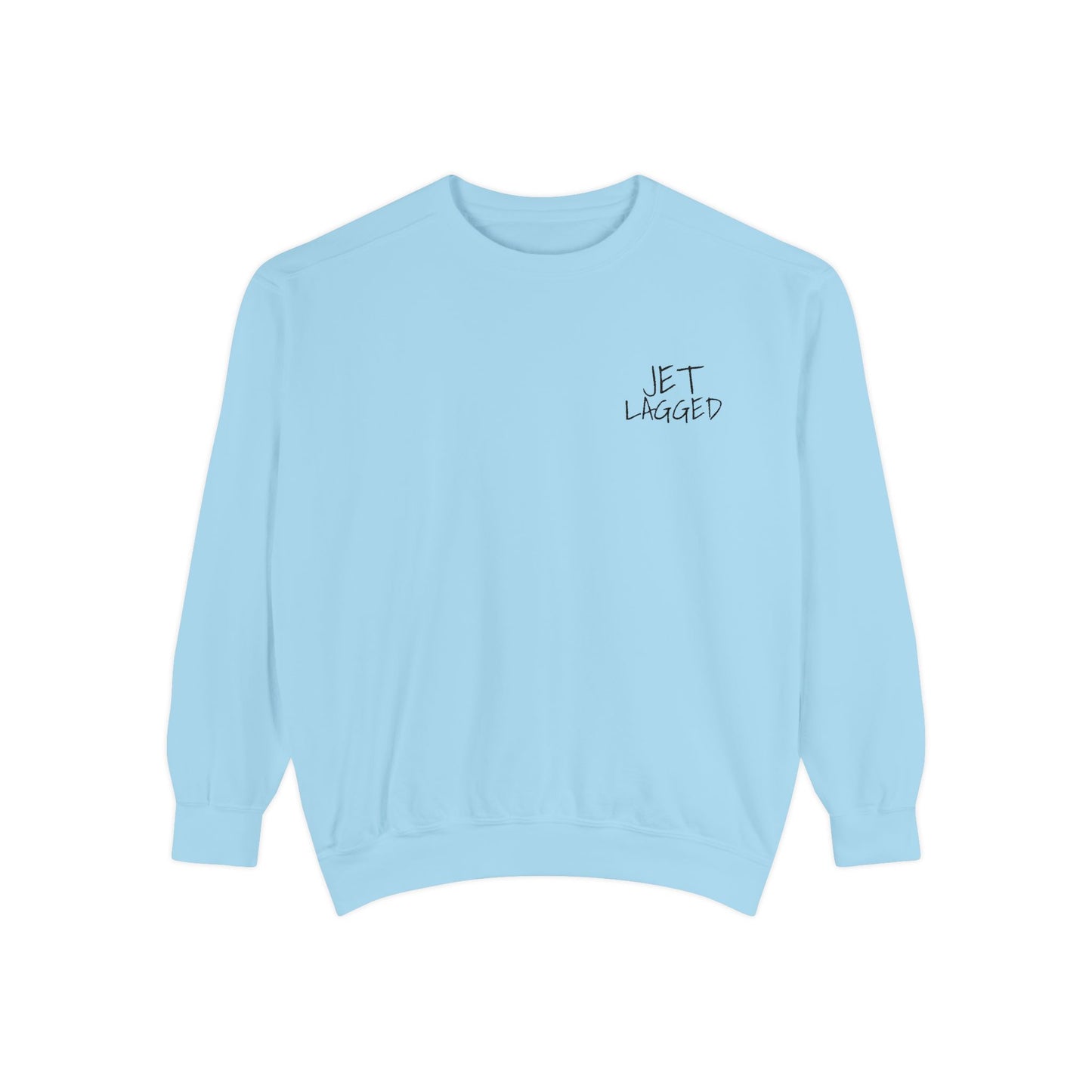 Jet Lagged Unisex Garment-Dyed Sweatshirt - Let Laughter Live, Cozy Sweater for Casual Days, Gift for Friends, Perfect for Fall & Winter