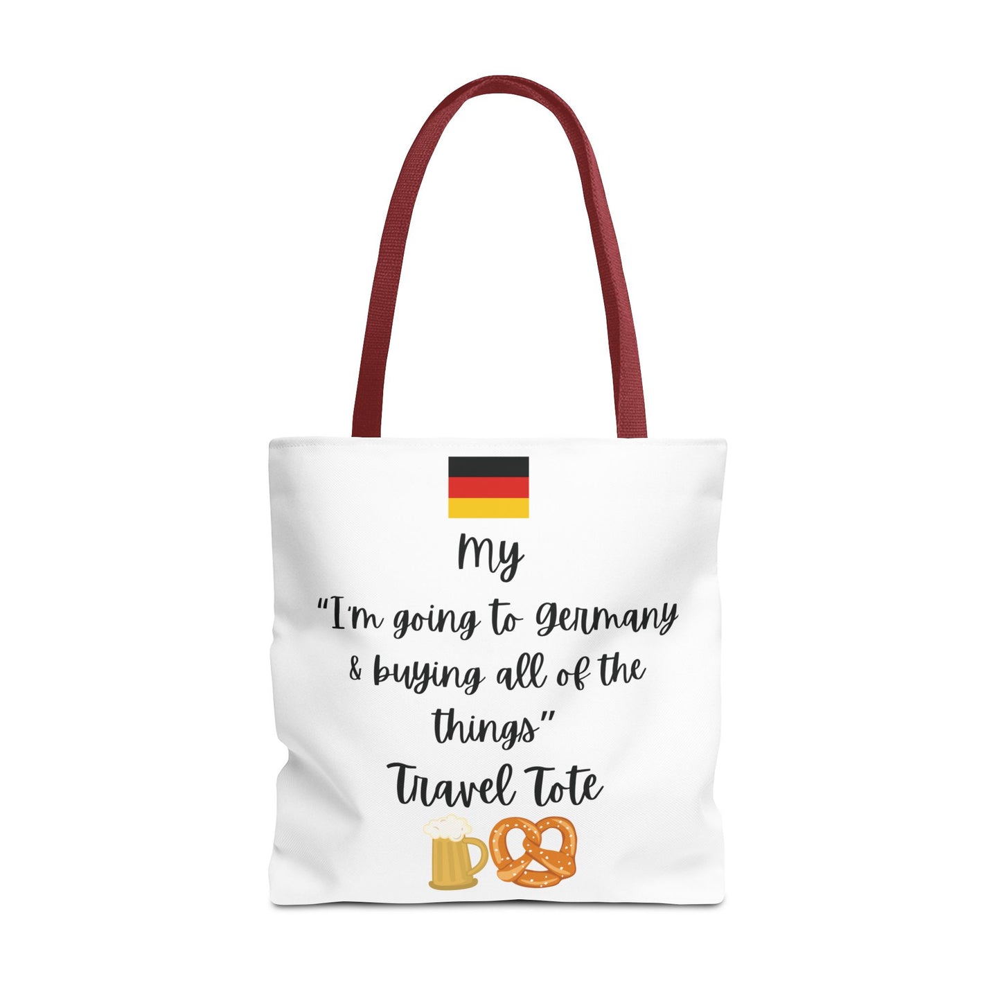 Travel Tote Bag – "My I'm Going to Germany & Buying All of The Things" – Perfect for Flight Crews, Vacation, Beach, Shopping, Gift for Travelers, Adventure