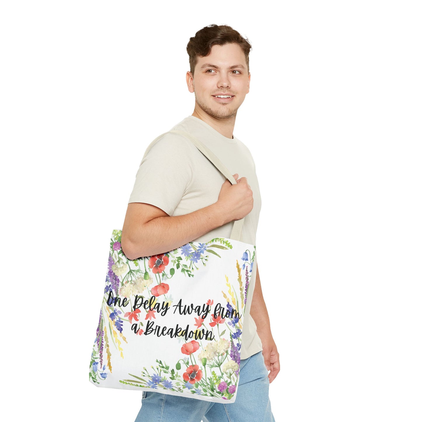 Floral "One Delay Away from a Breakdown" Tote Bag- perfect gift for any human with emotions.