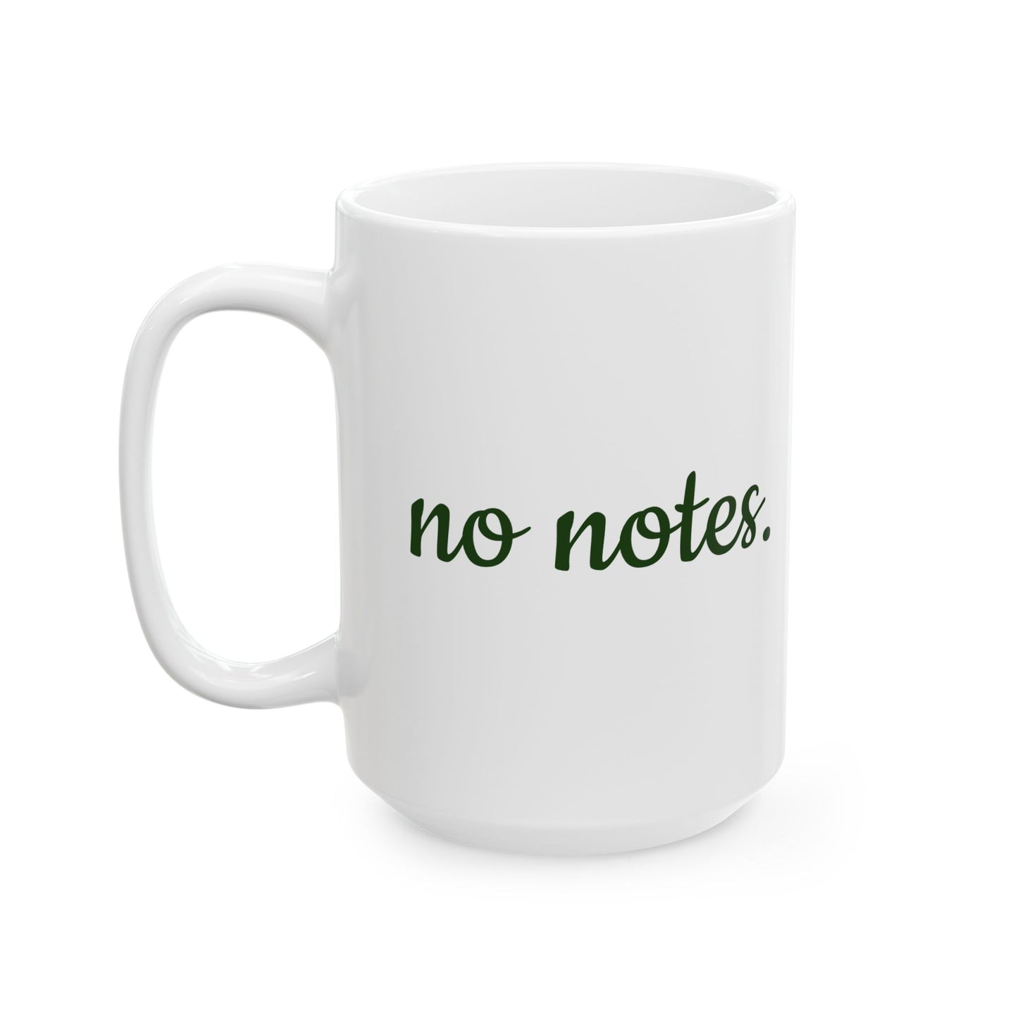 No Notes Stylish Ceramic Mug, Coffee Cup, Gift for Friends, Office Mug, Motivational Drinkware