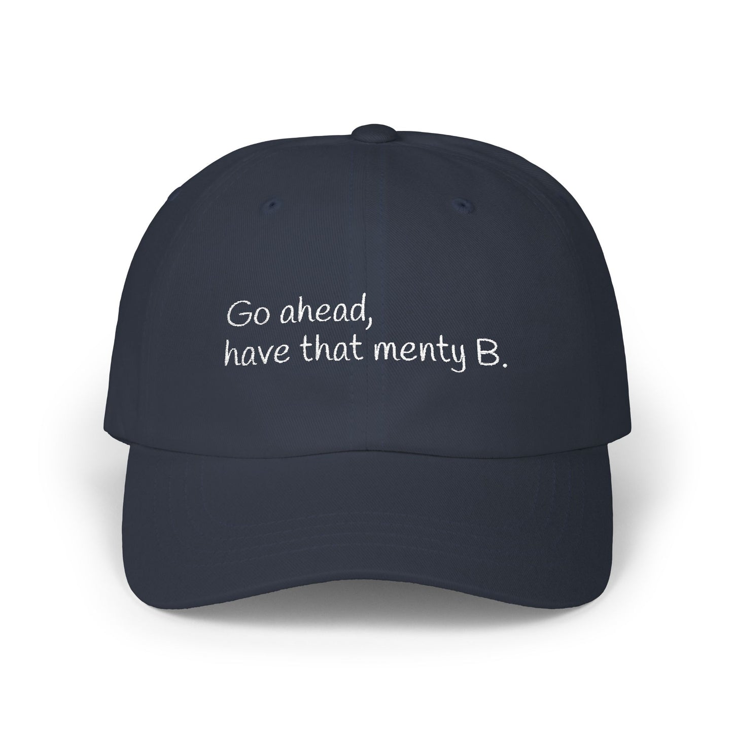 Menty B Cap- Casual Hat for Anyone with Big Emotions, Unique Gift for Humans, Everyday Wear, Birthday Gift, Mental Health, Emotions are Good.