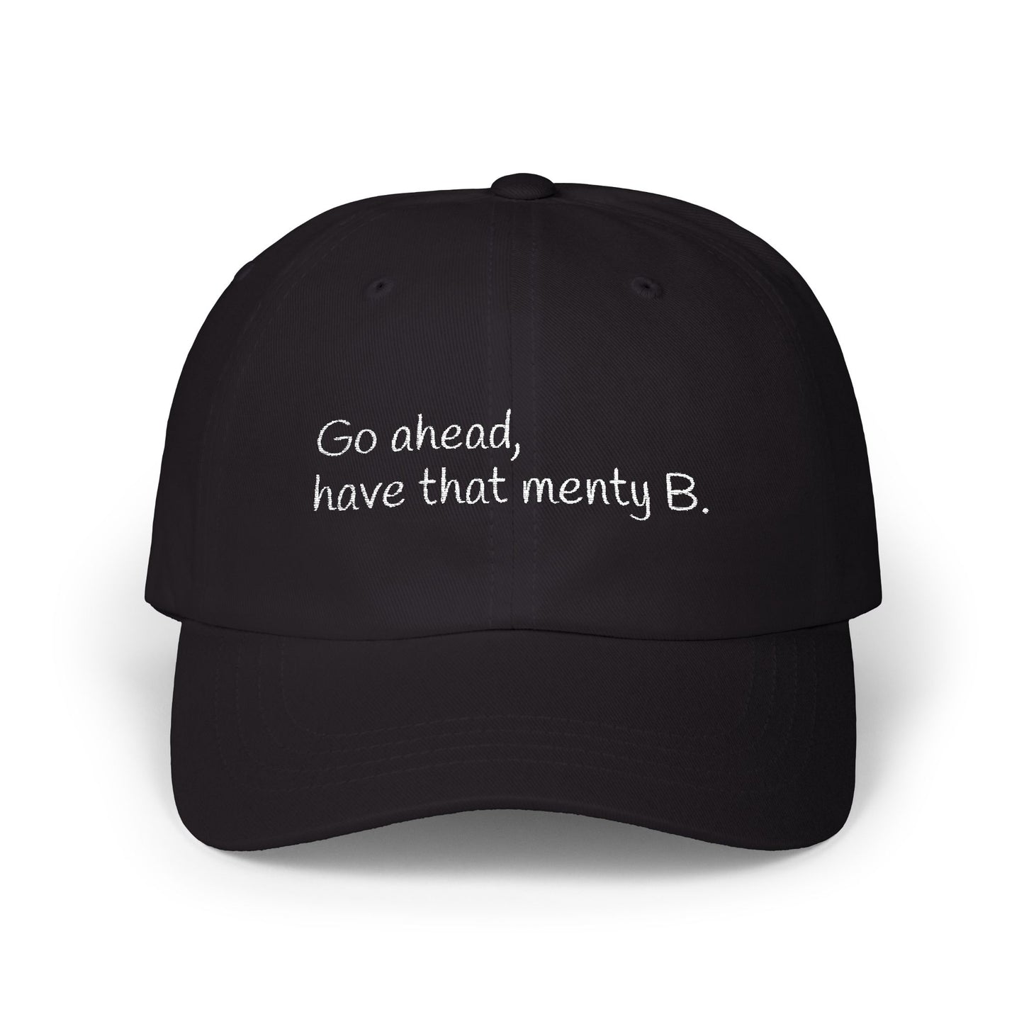 Menty B Cap- Casual Hat for Anyone with Big Emotions, Unique Gift for Humans, Everyday Wear, Birthday Gift, Mental Health, Emotions are Good.